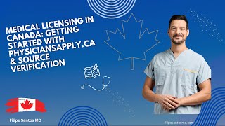 Medical Licensing in Canada: Getting Started with PhysiciansApply.ca & Source Verification