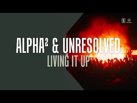 Alpha² & Unresolved - Living It Up (#A2REC178)