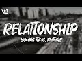 Young Thug Future Relationship Lyrics