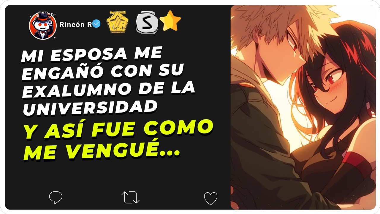Mi esposa me engañó con un exalumno de la universidad y así fue como me vengué...