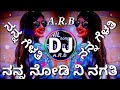 Kannada DJ Song Kannada Song DJ Song Kannada Kannada DJ Songs DJ Songs Arb DJ Nanna Gelato Nanna 52k