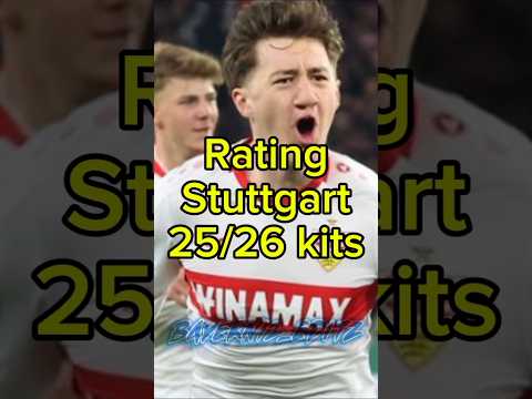 Rating Stuttgart 25/26 kits