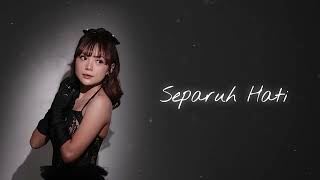 Download lagu Tami Aulia - Separuh Hati mp3