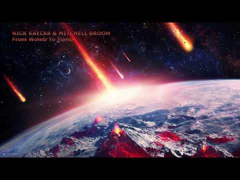 Nick Kaelar & Mitchell Broom - From Womb to Tomb (Extended Version)