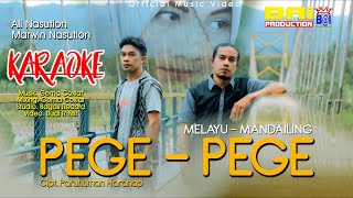Download lagu KARAOKE PEGE - PEGE || ALI NASUTION Feat MARWIN NASUTION || KARAOKE MANDAILING TAPSEL MADINA TERBARU mp3