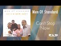 Men Of Standard - Can't Stop Now