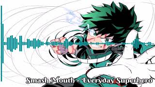 * Everyday Superhero * Nightcore * (Smash Mouth) *