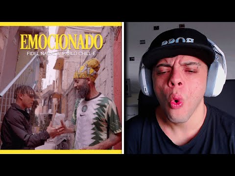 (REACCIÓN) Fidel Nadal & Pablo Chill-E - Emocionado (Video Oficial)