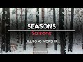 SEASONS/ Saisons (Paroles traduites en français) - HILLSONG WORSHIP