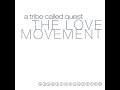 A Tribe Called Quest - Against The Wolrd (prod. by J Dilla)