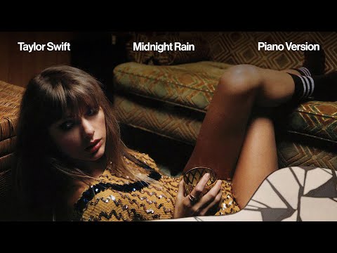 Taylor Swift - Midnight Rain (Piano Version)