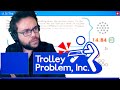NOUS SOMMES DES ORDURES | Trolley Problem, Inc.
