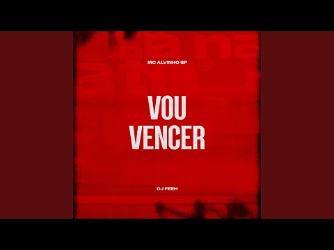 Vou Vencer (feat. DJ Feeh)