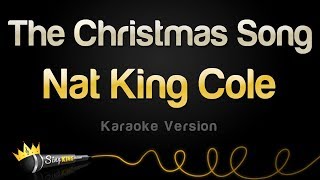 Nat King Cole - The Christmas Song (Merry Christmas To You) (Karaoke Version)