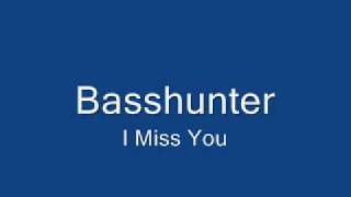 Basshunter I Miss You