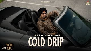 Download lagu COLD DRIP | Young Code | Kulwinder Sohi New Punjabi Songs 2026 | Latest Punjabi Songs 2026 mp3