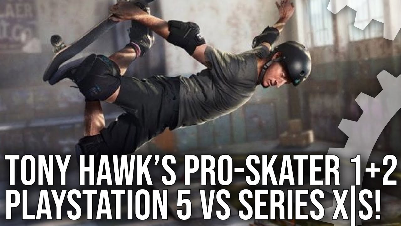 Tony Hawk's Pro Skater 1+2: PS5 vs Xbox Series X|S - 120fps Is A Game Changer! - YouTube