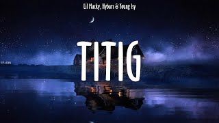 Lil Macky, Hybars & Young Isy ~ Titig # lyrics
