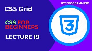 Download the video "CSS Tutorial: 19 CSS Grid in CSS Web Development Tutorial Lecture-19 | ICT Programming"