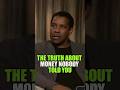 The Truth About Money Nobody Told You Denzelwashington Success Nevergiveup Shorts