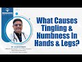 Tingling And Numbness In Hands And Legs: Causes, Symptoms, Prevention | Medicover Hospitals