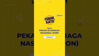 Tebak Kata soal Pekan Olahraga Nasional (PON)