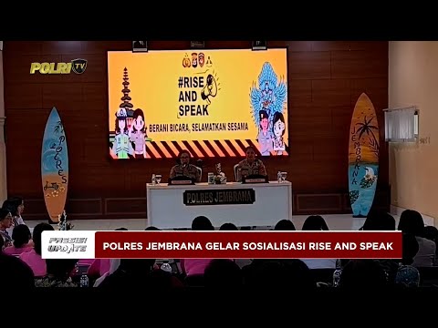 PRESISI UPDATE: POLRES JEMBRANA GELAR SOSIALISASI ''RISE AND SPEAK'' 26/06/25 (08.00)