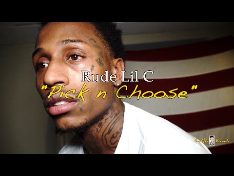 Rude Lil C - Pick & Choose [4K] (Official Video) SHOT BY: @CLVISUALS_GBF