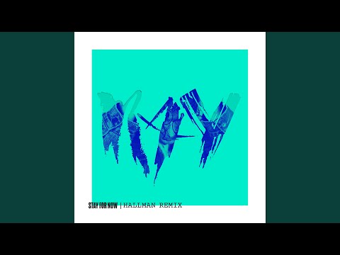 Stay For Now (Hallman Remix)