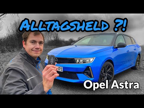 2023 Opel Astra Sports Tourer im Test - Was kann der Alltagsheld?! Review - Verbrauch - Reichweite