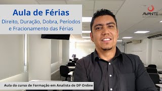 Aula sobre Férias - Direito, Duração, Dobra, Períodos e Fracionamento das Férias