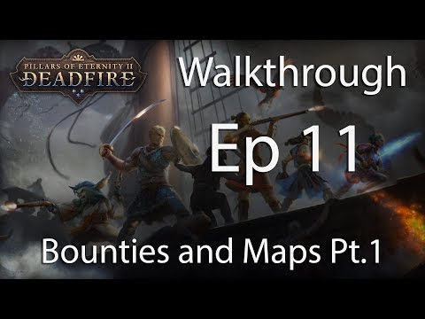 Pillars of Eternity 2 POTD Walkthrough - E11 Bounties and Maps Pt 1