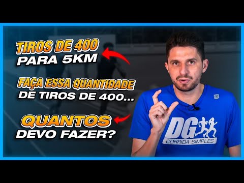 QUANTOS TIROS DE 400 DEVO FAZER PARA CORRER 5KM RÁPIDO