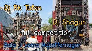 Download lagu Dj Rk Tufan Vs Dj Shagun Kithor full competition bala ji yatra Muzaffarnagar 2025 l saini moradabadi mp3