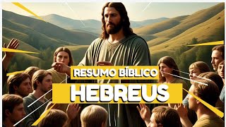 RESUMO BÍBLICO: HEBREUS #canalquersaber