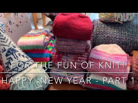 For The FUN Of Knit! Episode 34A - Happy New Year - Part 1