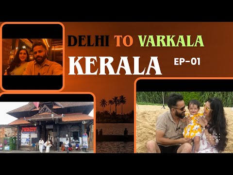 Delhi to Varkala EP 01 | Kerala | Padmanabhaswamy Temple | Elixir Cliff Resort | Darjeeling Café 
