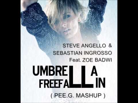 Steve Angello & Sebastian Ingrosso feat. Zoe Badwi - Umbrella Freefallin ( PEE G 2k13 Mashup )
