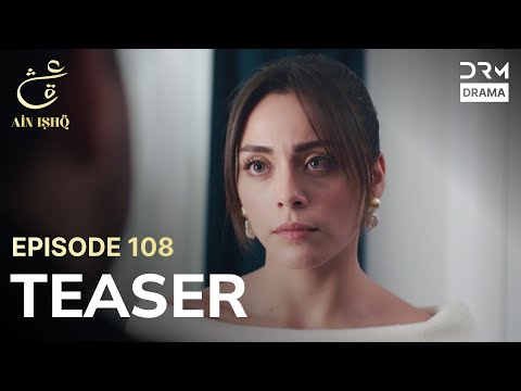Turkish Drama In Urdu | Ain Ishq | One Love | Teaser Episode 108 | UD2O