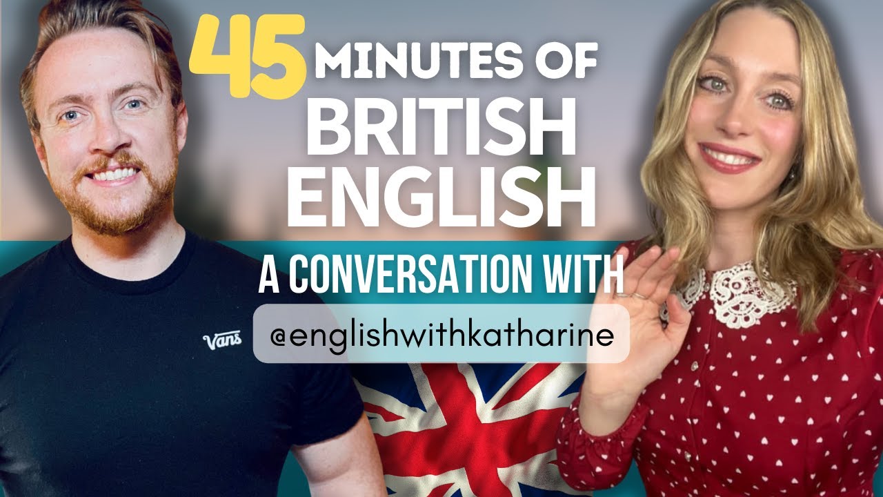 British English Conversation | 45 minutes of real English Listening Practice