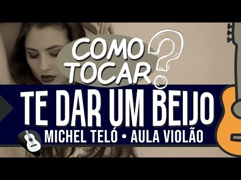 Te Dar Um Beijo Simplificada - Michel Teló