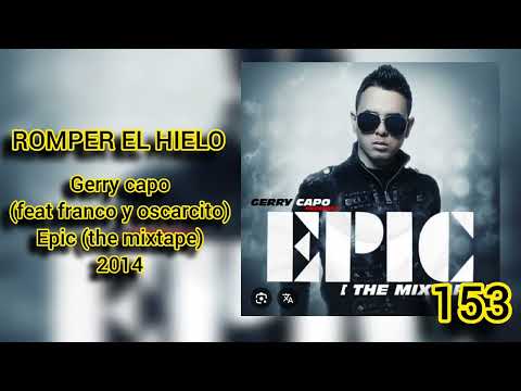 Feat Franco Y Oscarsito Romper El Hielo - Gerry Capo