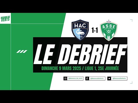 Débrief Le Havre 1-1 ASSE [L1, J25] : Pas plus avancés