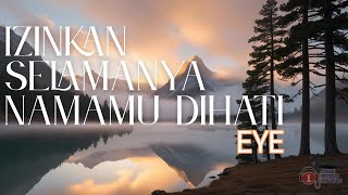 Download lagu Lagu untuk dikenang selamanya | Izinkan Selamanya Namamu Dihati  by EYE mp3 Download lagu Lagu untuk dikenang selamanya | Izinkan Selamanya Namamu Dihati  by EYE mp3