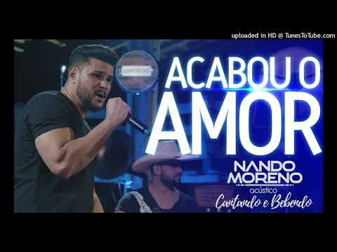 Nando Moreno - Acabou o amor