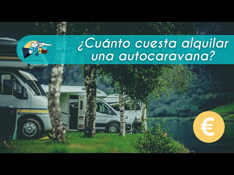 ¿Cuánto Cuesta Alquilar una Autocaravana?