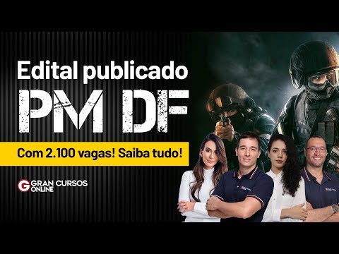 Concurso PM DF Soldado: Edital publicado com 2.100 vagas! Análise completa e detalhada!