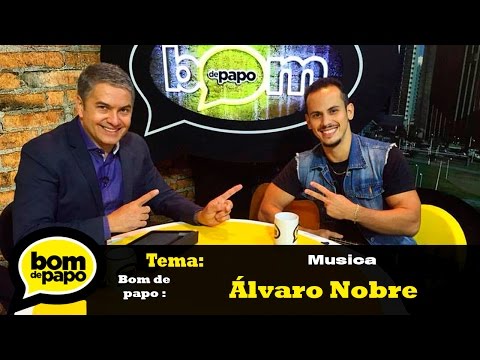 Programa Bom de Papo 10/03/2016 - ALVARO NOBRE
