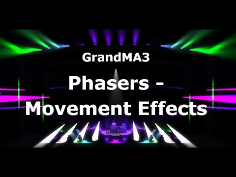 Phasers in GrandMA3 - Movement Effects