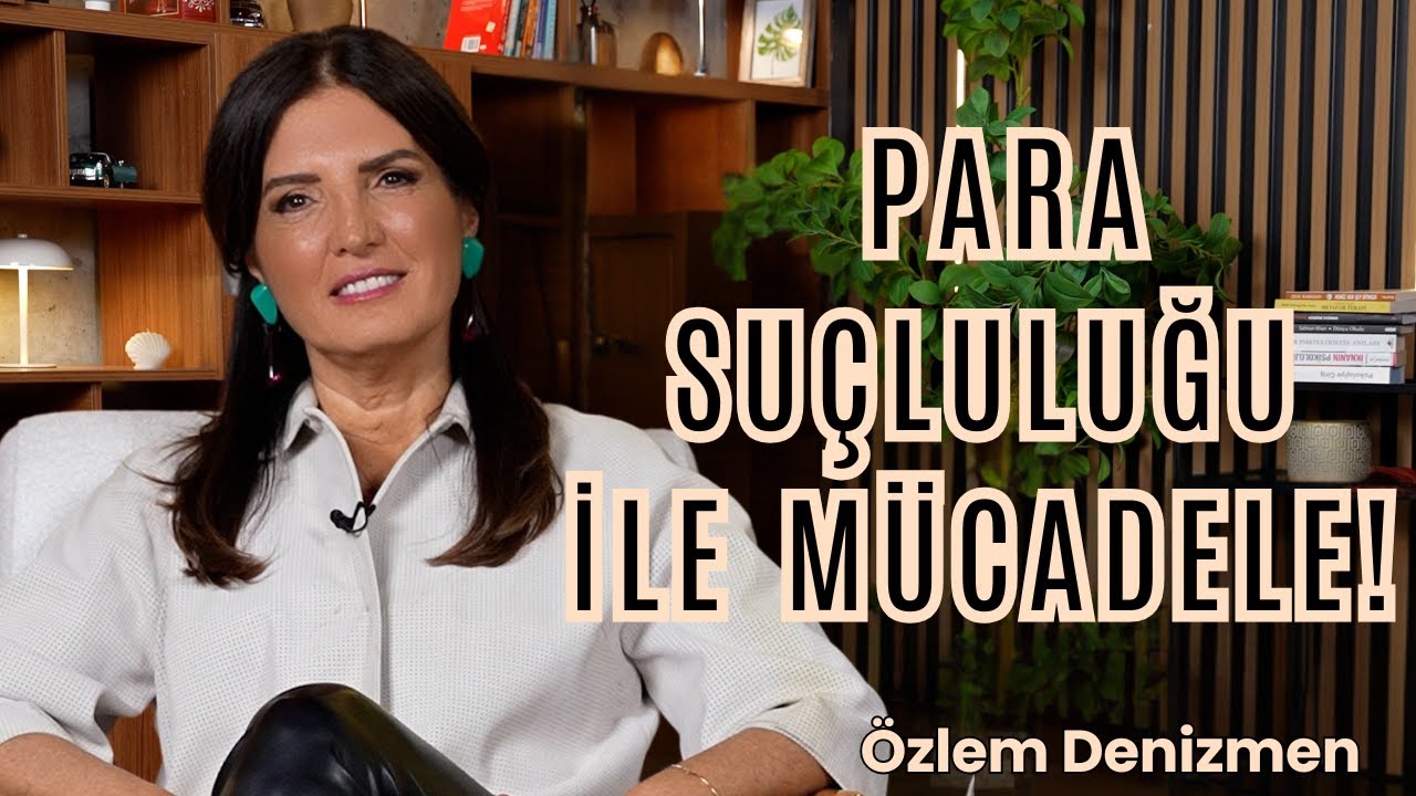 Para Suçluluğu ile Mücadele I Özlem Denizmen